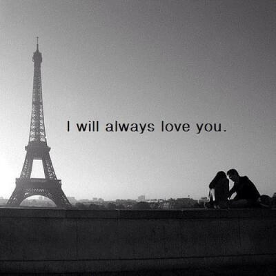 I WILL ALWAYS LOVE U