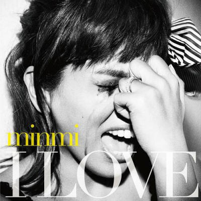 【Album】MINMI - I LOVE [13.07.24発売] [RF] - Sakuya - 唄