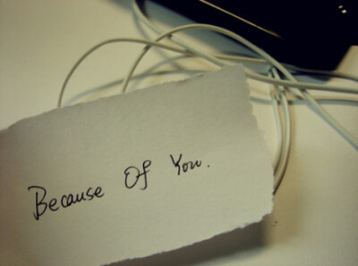 because of you