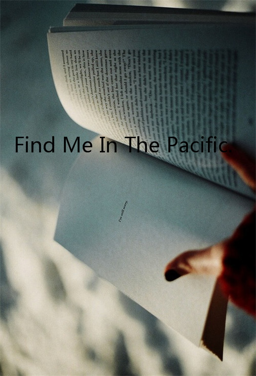 Find Me In The Pacific、Find Me In The Pacific、夏天、Summer、安静、欧美、文字