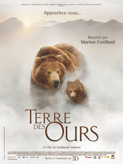 Terre des Ours棕熊之地 上映时间：2014年2月26日 导演：吉约姆·文森特 演员：玛丽昂·歌迪亚 类型：纪录片 长度：1小时27分钟 拍片年份：2013年 发行商：法国派拉蒙电影公司