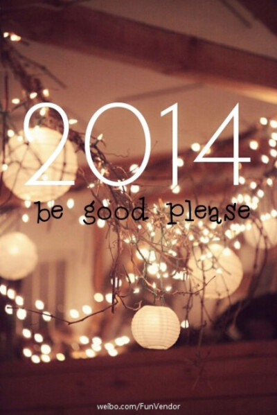 2014 Please be good to me