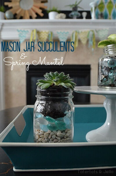 Mason Jar Succulents and Spring Mantel Tatertots &amp;amp; Jello #Spring #masonjars That is a neat way to use a mason jar.