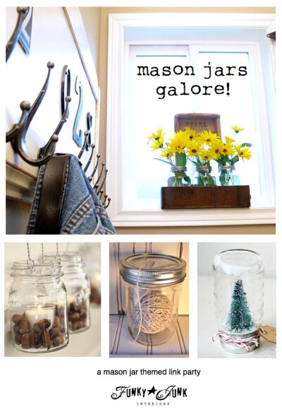 300+ MASON JARS GALORE - a mason jar themed link party and features via Funky Junk Interiors