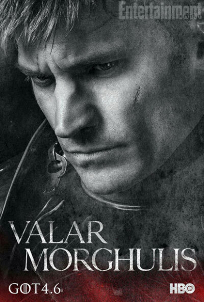 《权力的游戏》第四季发布人物海报家。每张海报印着一句话“valar morghulis” （凡人皆有一死）4月6日回归。