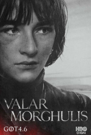 《权力的游戏》第四季发布人物海报家。每张海报印着一句话“valar morghulis” （凡人皆有一死）4月6日回归。