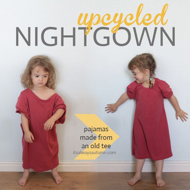 easiest pajamas ever {10 minute nightgown up cycle} - It's Always Autumn