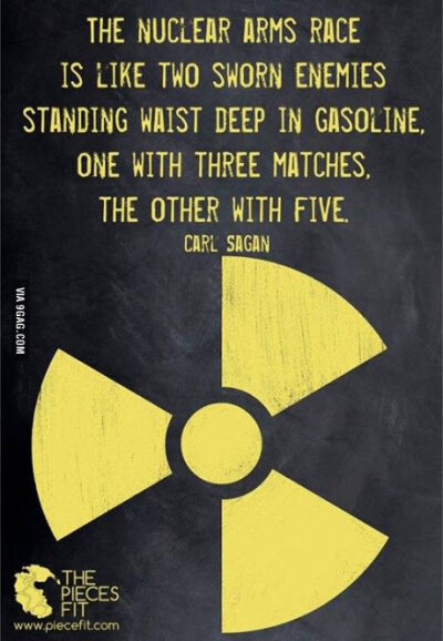 &amp;quot;The Nuclear Arms Race...&amp;quot; Carl Sagan