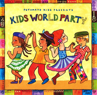 Putumayo Kids Presents : Kids World Party