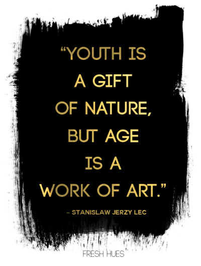 youth is a gift of nature, but age is a work of are.