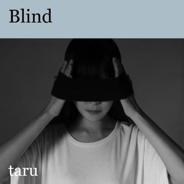 Taru《Blind》★★★★★