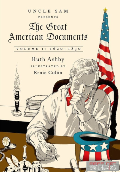 Uncle Sam Presents the Great American Documents, Volume I: 1620-1830,” by Ruth Ashby; illustrated by Ernie Colon       《山姆大叔向你展现伟大的美国文件，第一卷：1620-1830》，作者：露丝阿什比（Ruth As…