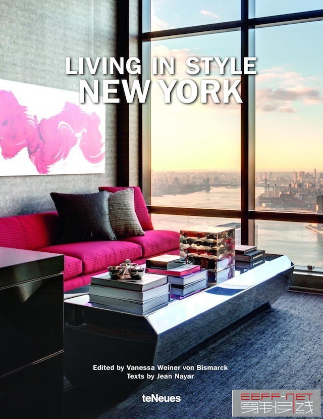 “Living in Style: New York,” edited by Vanessa Weiner von Bismarck with text by Jean Nayar       《时尚生活：纽约》，编辑：凡妮莎韦纳冯俾斯麦（Vanessa Weiner von Bismarck），文字：让纳亚尔（Jean Nayar） 高线公园（the High Line）的公寓；广场酒店（The Plaza）的顶楼套房；可以一览克莱斯勒大厦（Chrysler Building）风景的公寓。纽约是奢华生活的理想之地，许多纽约的优雅一面都出现在这本书中。在广场酒店顶楼套房的早餐厅装饰着引人注目、