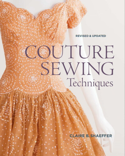 服装剪裁缝纫 Couture Sewing Techniques Revised and Updated