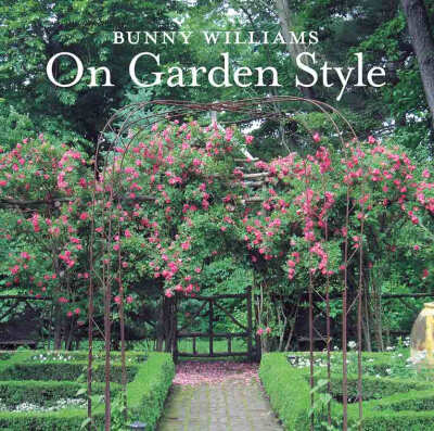 Bunny Williams' book Garden Style