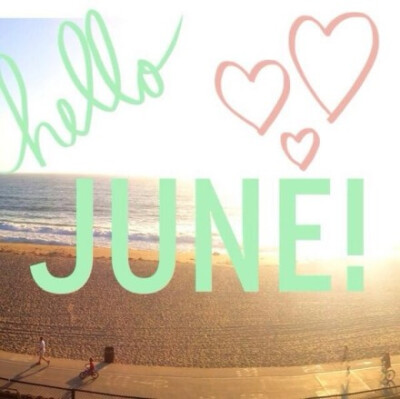 Goodbye may，Hello june。