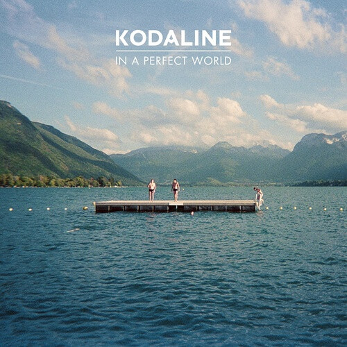 Kodaline 《In A Perfect World》★★★★ 这个居然是摇滚吗= =