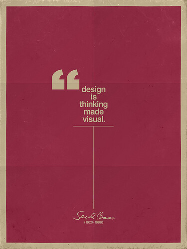 Design is Thinking Made Visual.——设计是让构思得以实现。