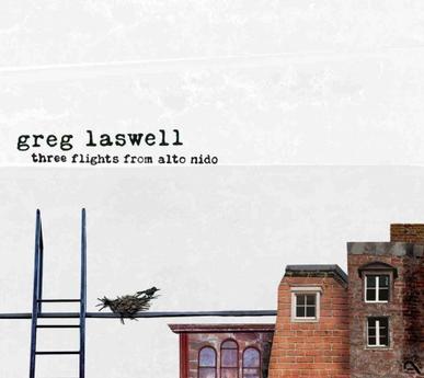 Three Flights From Alto Nido - Greg Laswell