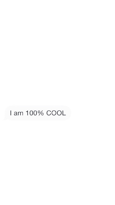 i am 100% cool