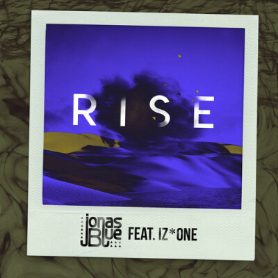 Rise
Jonas Blue/IZ*ONE