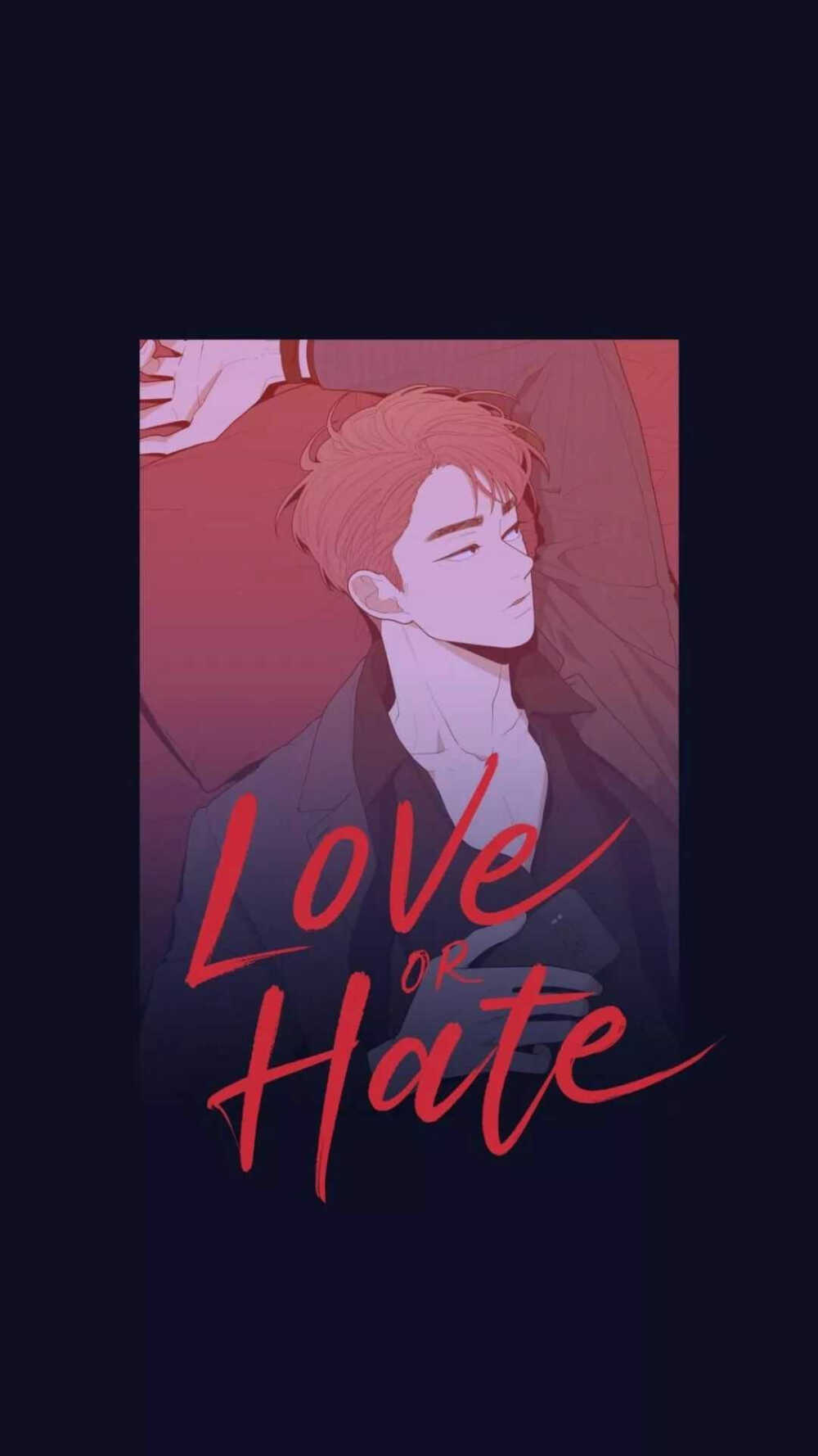 LOVE OR HATE，韩漫
