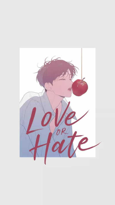 LOVE OR HATE，韩漫
