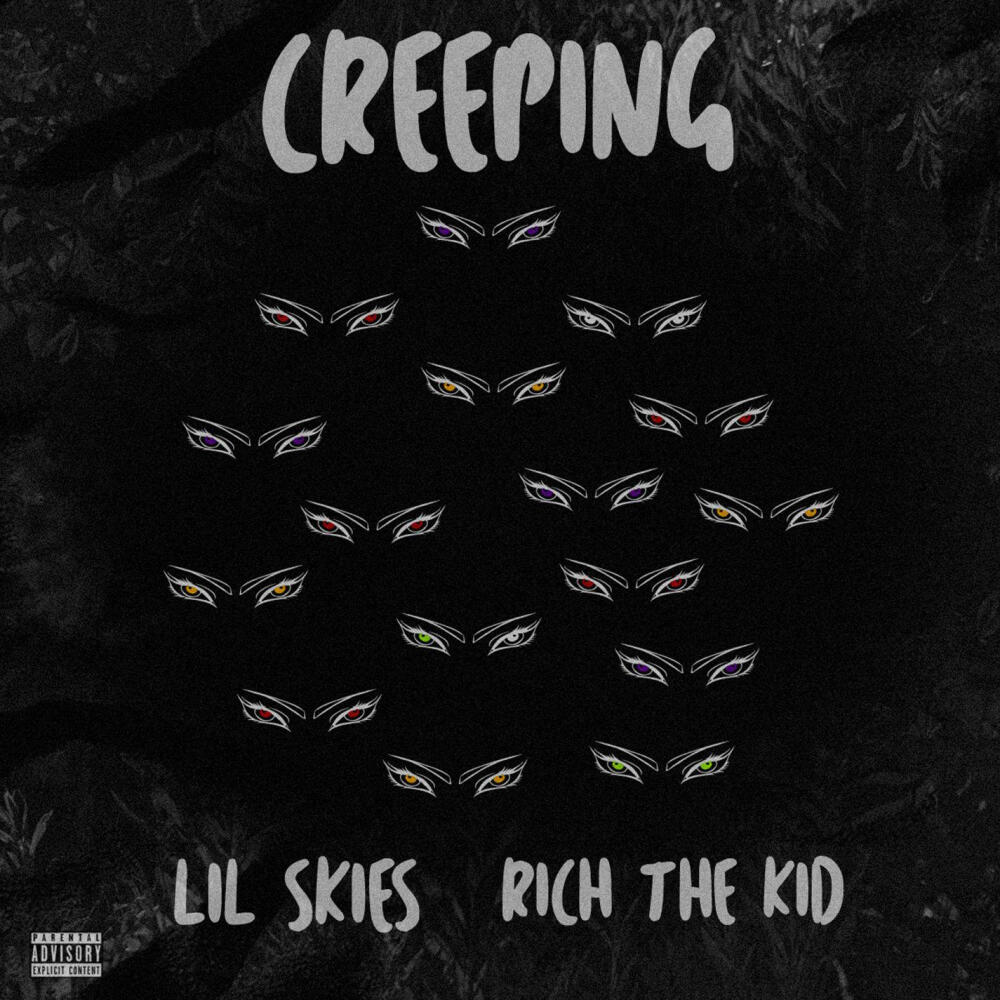 键盘壁纸 creeping - lil skies / rich the kid