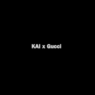 *KAI x GUCCI