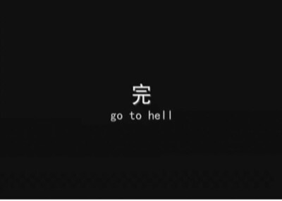 go to hell