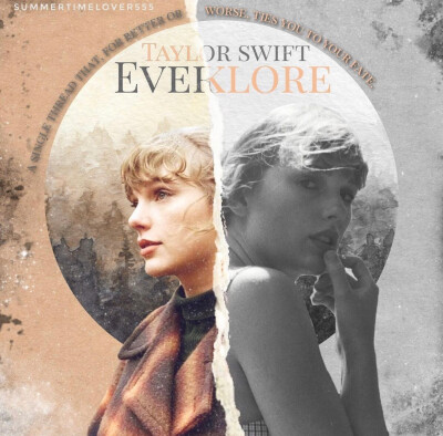 Taylor Swift - folklore & evermore
[ins@summertimelover555]