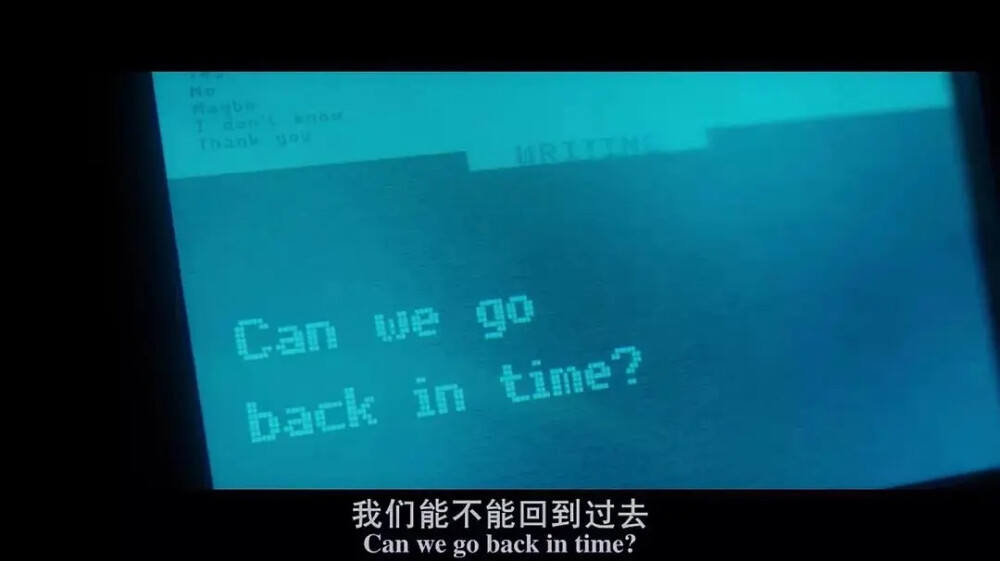 我们能不能回到过去？
Can we go back in time?
『影视剧台词截图』