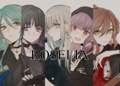 BanGDream
Roselia
R组