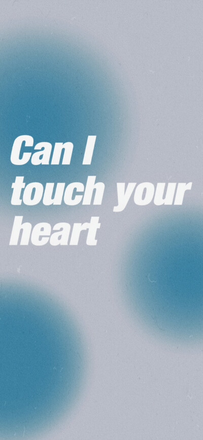  Can I touch your heart？