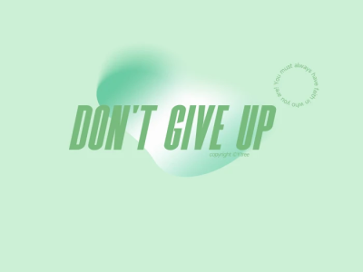 Don't give up ﹉励志背景图