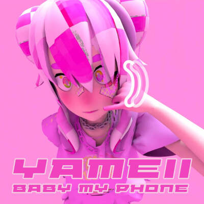 Yameii Online的单曲《Baby My Phone》