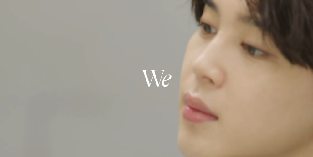 防弹少年团
Us, Ourselves, and BTS
‘We’
Special 8 Photo-Folio
Concept Film Full Ver.