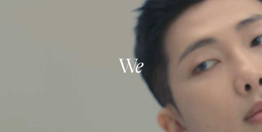 防弹少年团
Us, Ourselves, and BTS
‘We’
Special 8 Photo-Folio
Concept Film Full Ver.