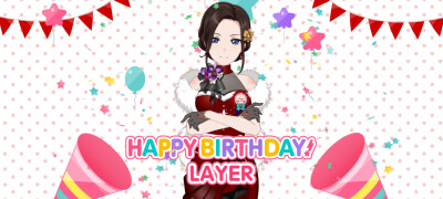 BGD记录
LAYER生日快乐