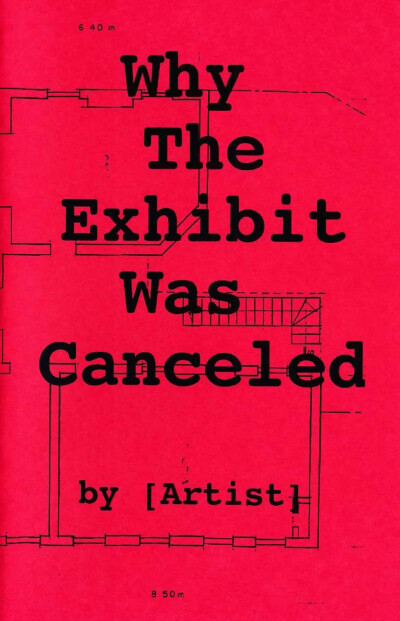临时服务艺术小组（Temporary Services）《展览被取消的原因》（Why the Exhibit was Canceled），印刷品封面，2001年