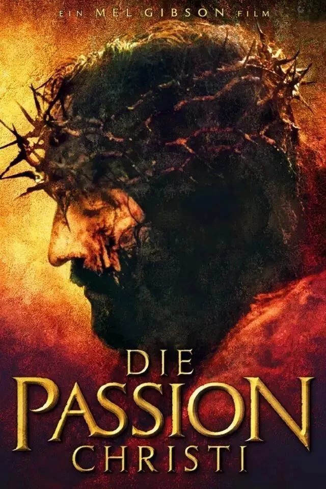 《耶酥受难记》(The Passion of the Christ)，2002，美国
导演：梅尔·吉普森
