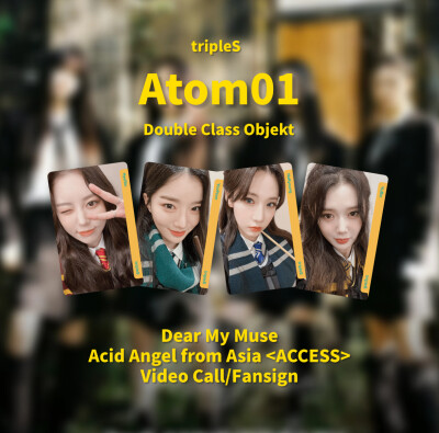 [硫卡整理 tripleS Objekt]
tripleS
Atom01 Double Class Objekt 328z 330z
Dear My Muse Acid Angel from Asia <ACCESS> Video Call/Fansign
Acid Angle from Asia :
s2 郑慧潾 hyerin /s5 金琉然 yooyeon / s7…