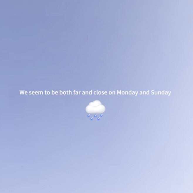 We seem to be both far and close on Monday and Sunday