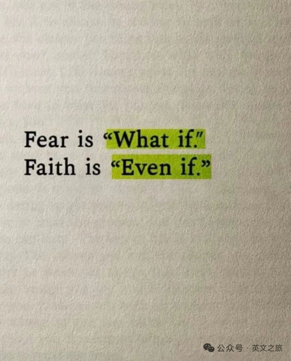 Fear is "What if"
Faith is "Even if "