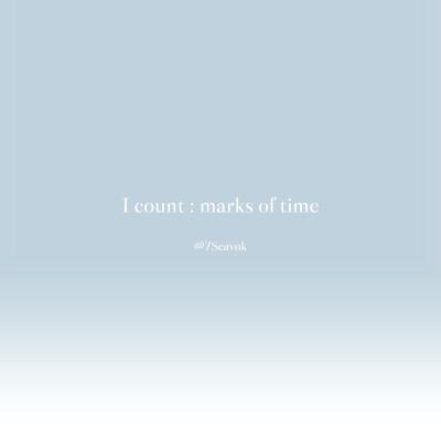  I Count: Marks Of Time