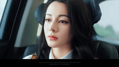 - 迪丽热巴 / 聂九罗 。