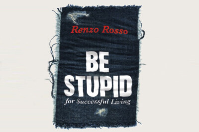 解读‘柴油’帝国是如何建立的，BE STUPID for Successful Living by Renzo Rosso<a class='shortlnk' href='/s/1ce2c27163ad352d' target='_blank' title='http://www.kidulty.com/news/id/news/17548'>http://duit…