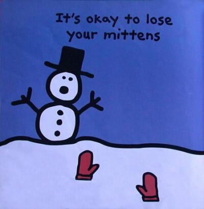 it's okey to lose your mittens