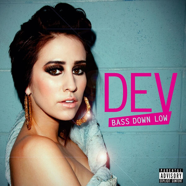 Dev - Bass Down Low (Official Single Cover)