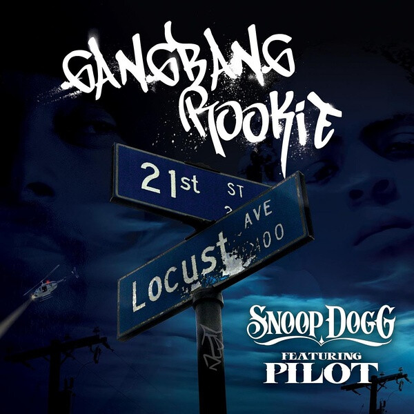 Snoop Dogg - Gang Bang Rookie (featuring Pilot) (Official Single Cover)